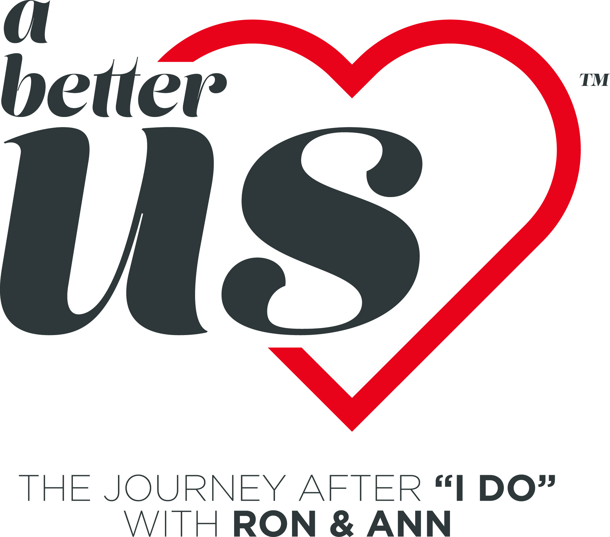 A better us. The journey after I Do with Ron and Ann - Heart to Heart Marriage Family Ministries Logo