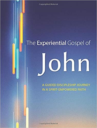 The Experiential Gospel of John