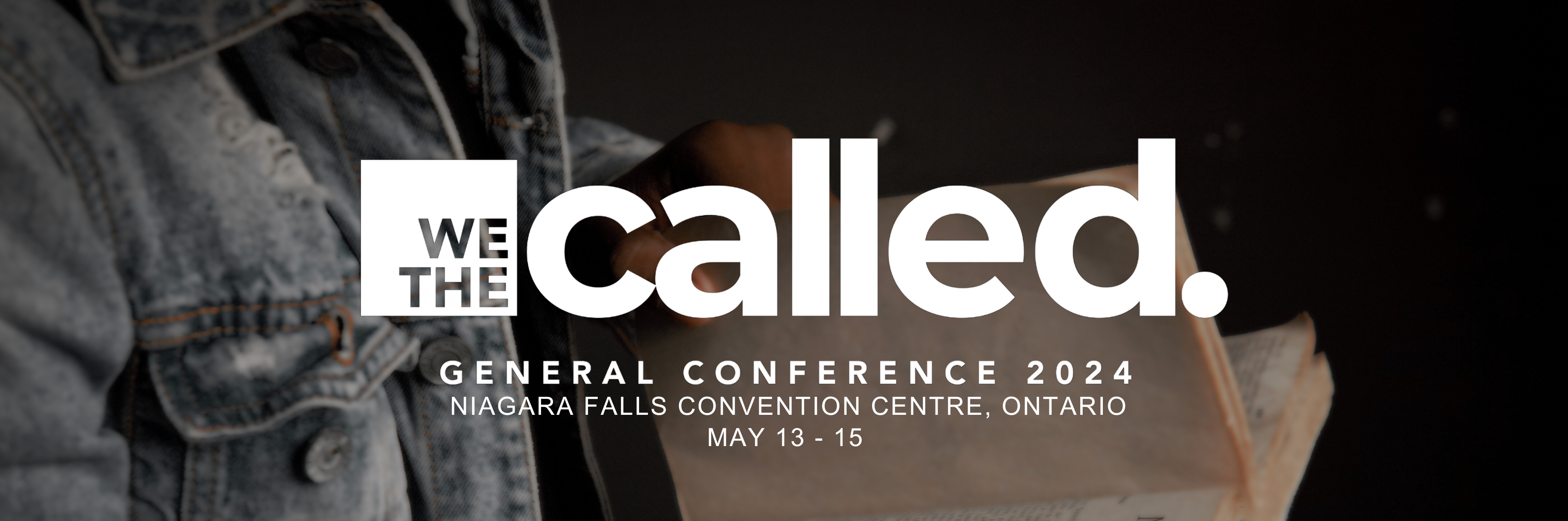 General Conference 2024 May 13-15 Niagara Falls Convention Centre Ontario